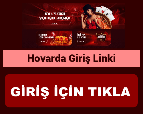 Hovarda diye bir bahis sitesi var bonus güvenilir