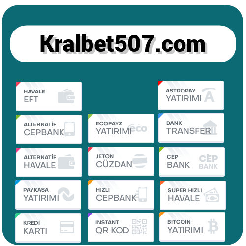 Kralbet507 Kralbet 507 para yatırma ve çekme