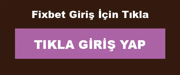 Fixbet Giriş İçin Tıkla infografik