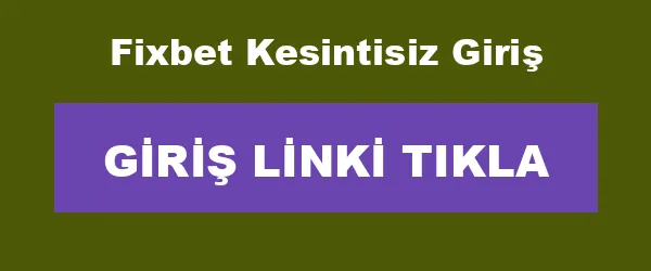 Fixbet Kesintisiz Giriş infografik