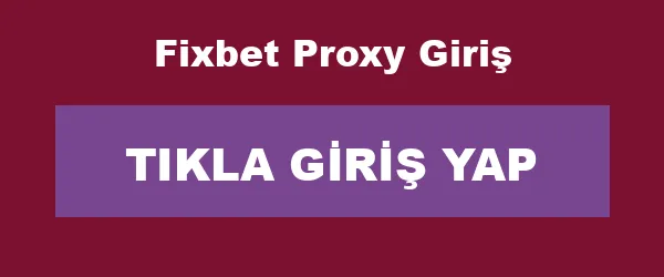 Fixbet Proxy Giriş infografik