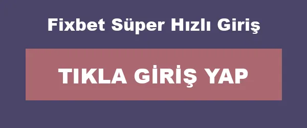 Fixbet Süper Hızlı Giriş infografik