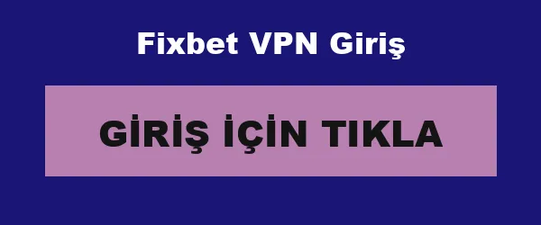 Fixbet VPN Giriş infografik