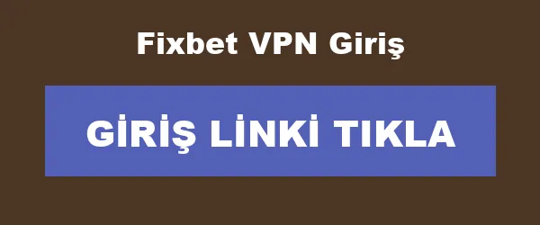 Fixbet VPN Giriş infografik