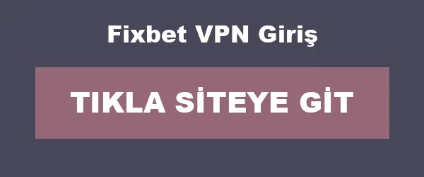 Fixbet VPN Giriş infografik