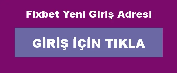 Fixbet Yeni Giriş Adresi infografik