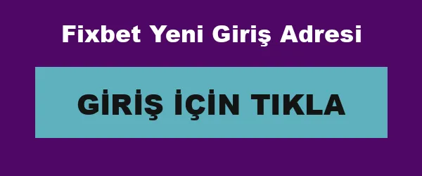Fixbet Yeni Giriş Adresi infografik