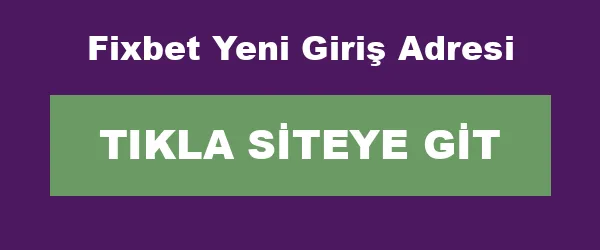 Fixbet Yeni Giriş Adresi infografik