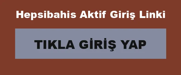 Hepsibahis Aktif Giriş Linki infografik