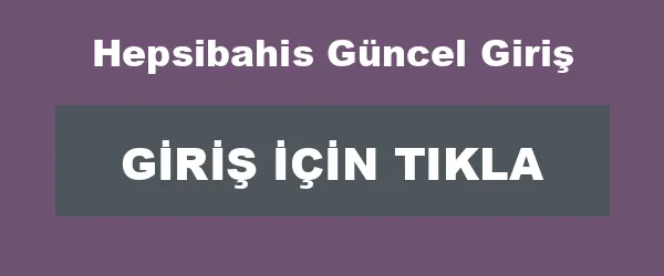 Hepsibahis Güncel Giriş infografik