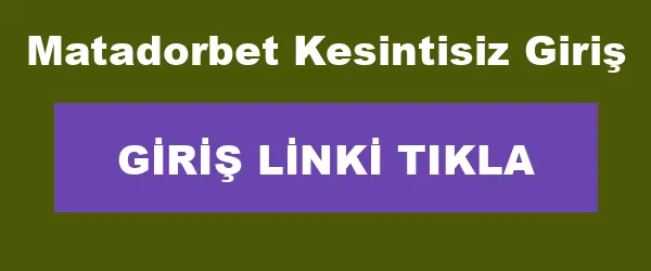 Matadorbet Kesintisiz Giriş infografik