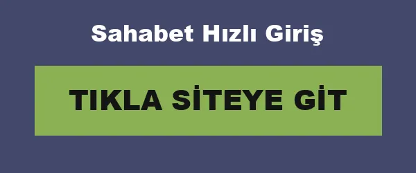 Sahabet Hızlı Giriş infografik