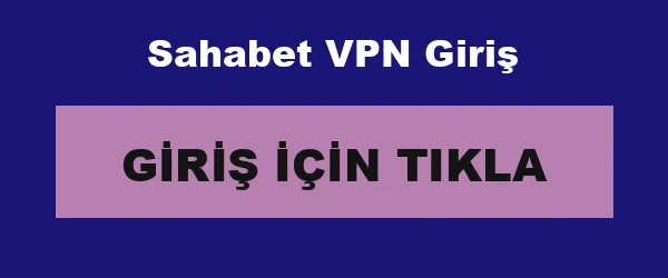 Sahabet VPN Giriş infografik