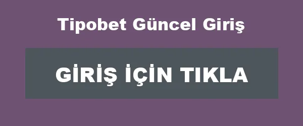 Tipobet Güncel Giriş infografik