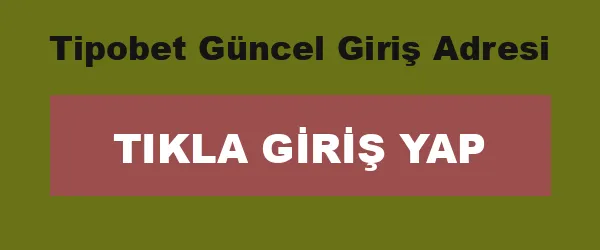 Tipobet Güncel Giriş Adresi infografik
