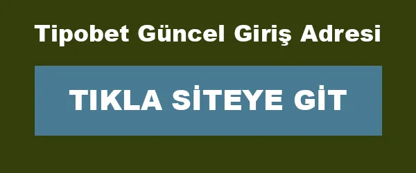Tipobet Güncel Giriş Adresi infografik