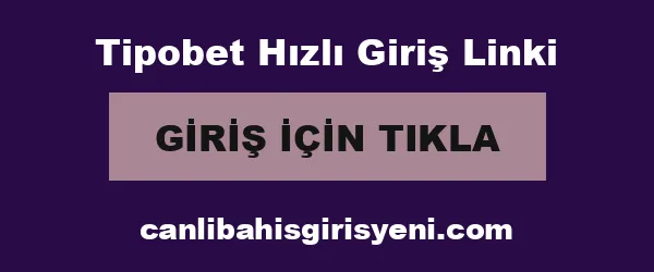 Tipobet Hızlı Giriş Linki infografik
