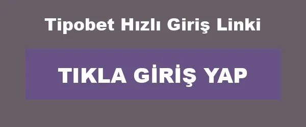 Tipobet Hızlı Giriş Linki infografik