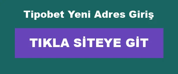 Tipobet Yeni Adres Giriş infografik