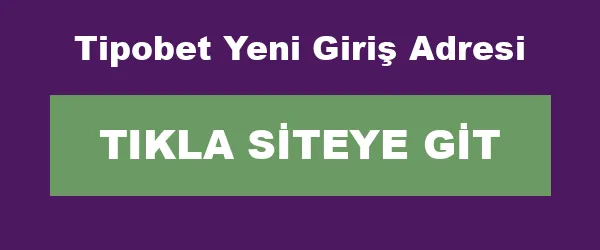 Tipobet Yeni Giriş Adresi infografik