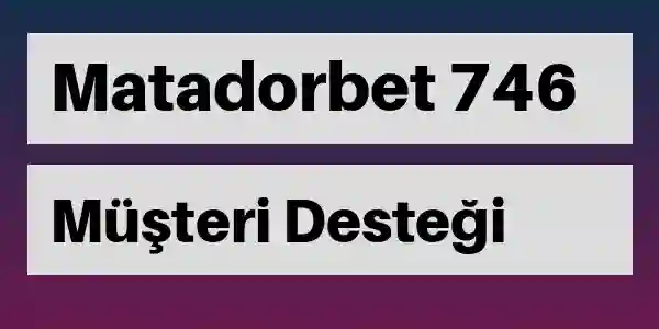 Matadorbet destek 746