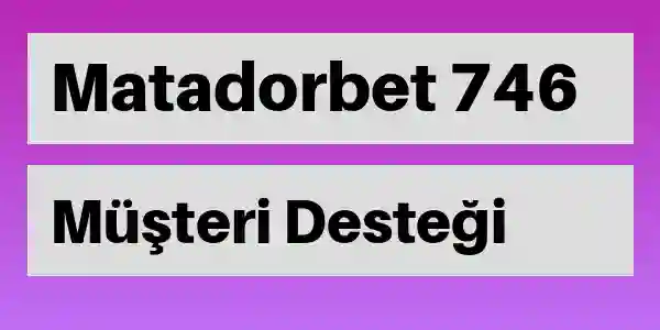 Matadorbet destek 746