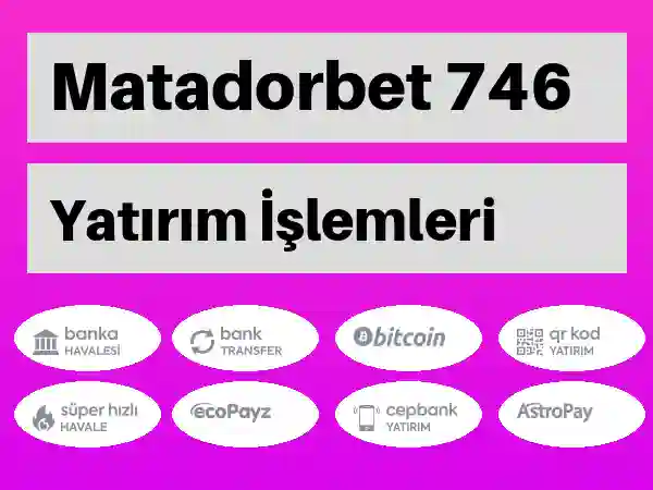 Matadorbet Para yatırma ve çekme 746