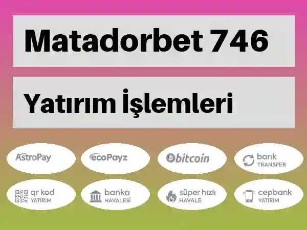 Matadorbet Para yatırma ve çekme 746