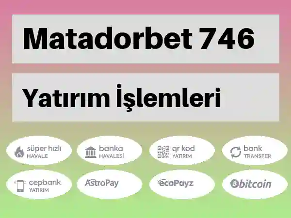 Matadorbet Para yatırma ve çekme 746