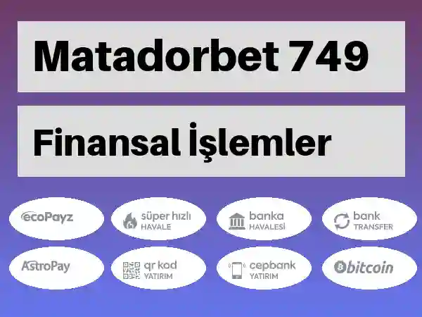 Matadorbet Mobil Para yatırma ve çekme 746