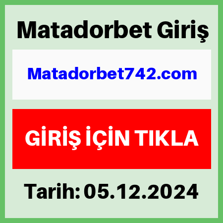 matadorbet742 analiz ve giriş