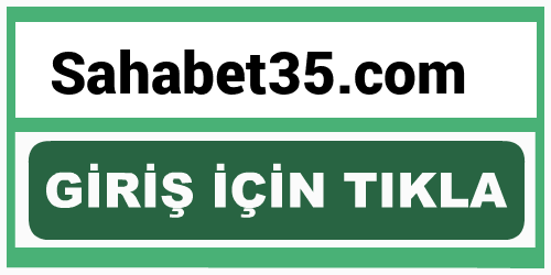 Sahabet35 Sahabet 35 giriş