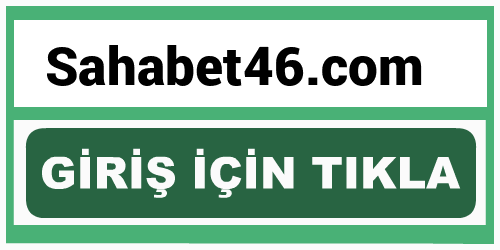 Sahabet46 Sahabet 46 giriş