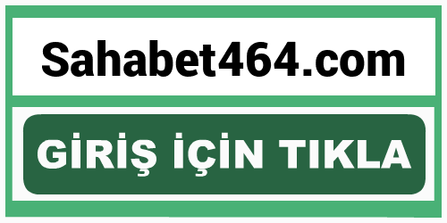 Sahabet464 Sahabet 464 giriş