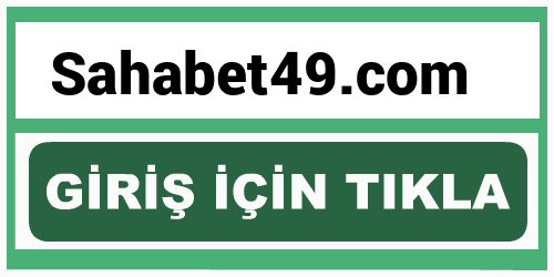 Sahabet49 Sahabet 49 giriş