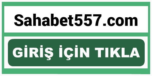 Sahabet557 Sahabet 557 giriş