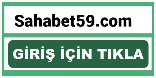 Sahabet59 Sahabet 59 giriş