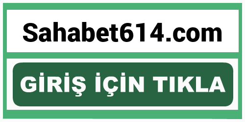 Sahabet614 Sahabet 614 giriş