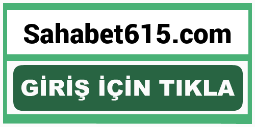 Sahabet615 Sahabet 615 giriş