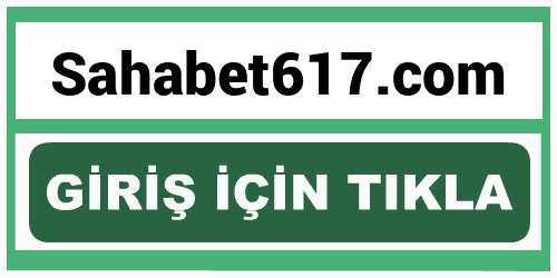 Sahabet617 Sahabet 617 giriş
