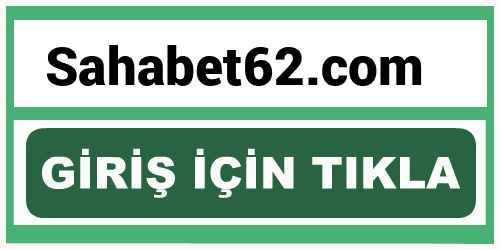 Sahabet62 Sahabet 62 giriş
