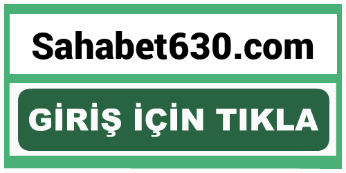 Sahabet630 Sahabet 630 giriş