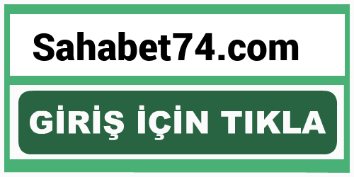 Sahabet74 Sahabet 74 giriş