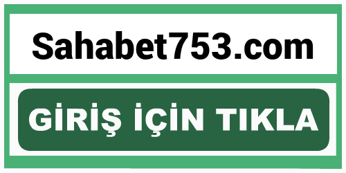 Sahabet753 Sahabet 753 giriş