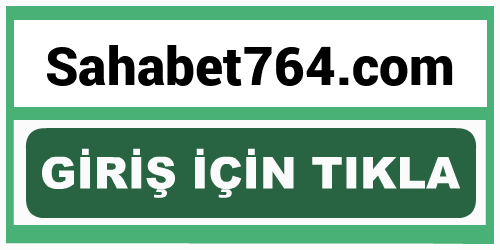 Sahabet764 Sahabet 764 giriş