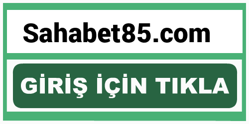 Sahabet85 Sahabet 85 giriş