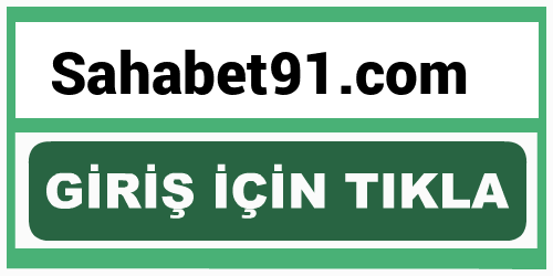 Sahabet91 Sahabet 91 giriş